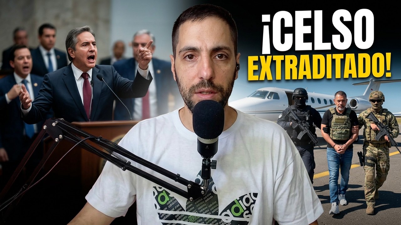 EXTRADICIÓN DE CELSO: Los 