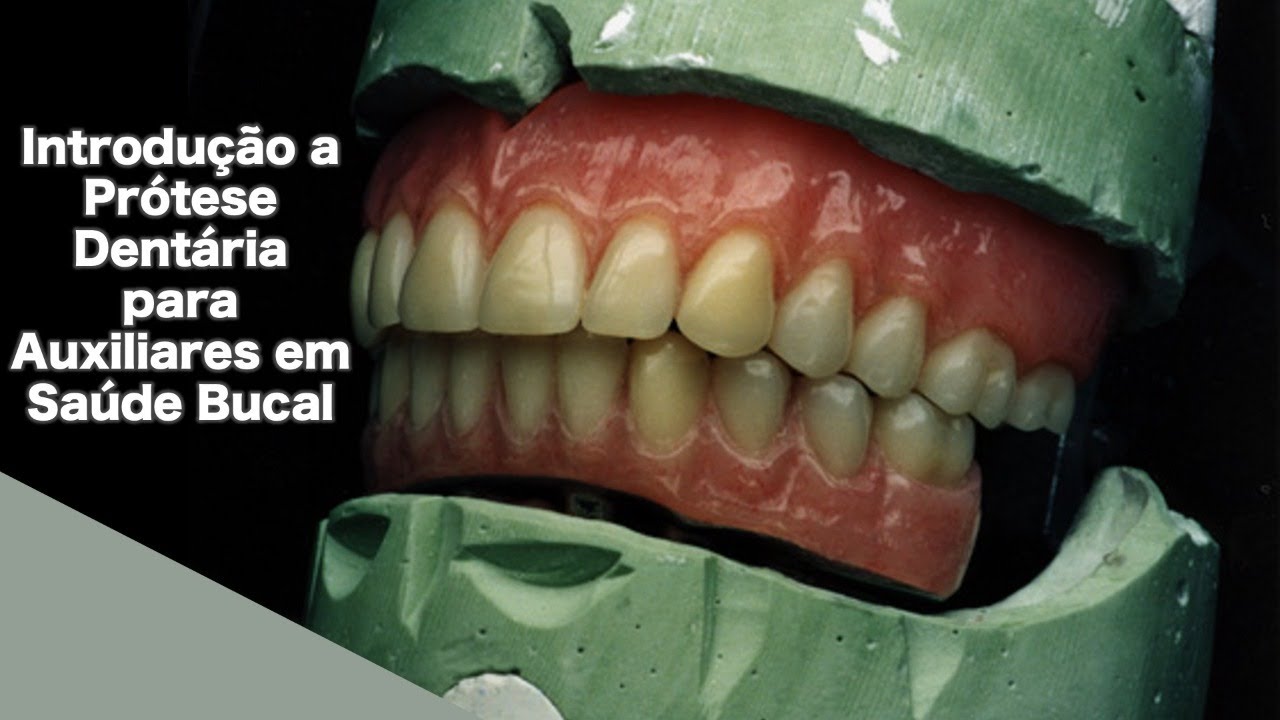 Introdução a Prótese Dentária para ASB (Curso de Auxiliar em Saúde Bucal)