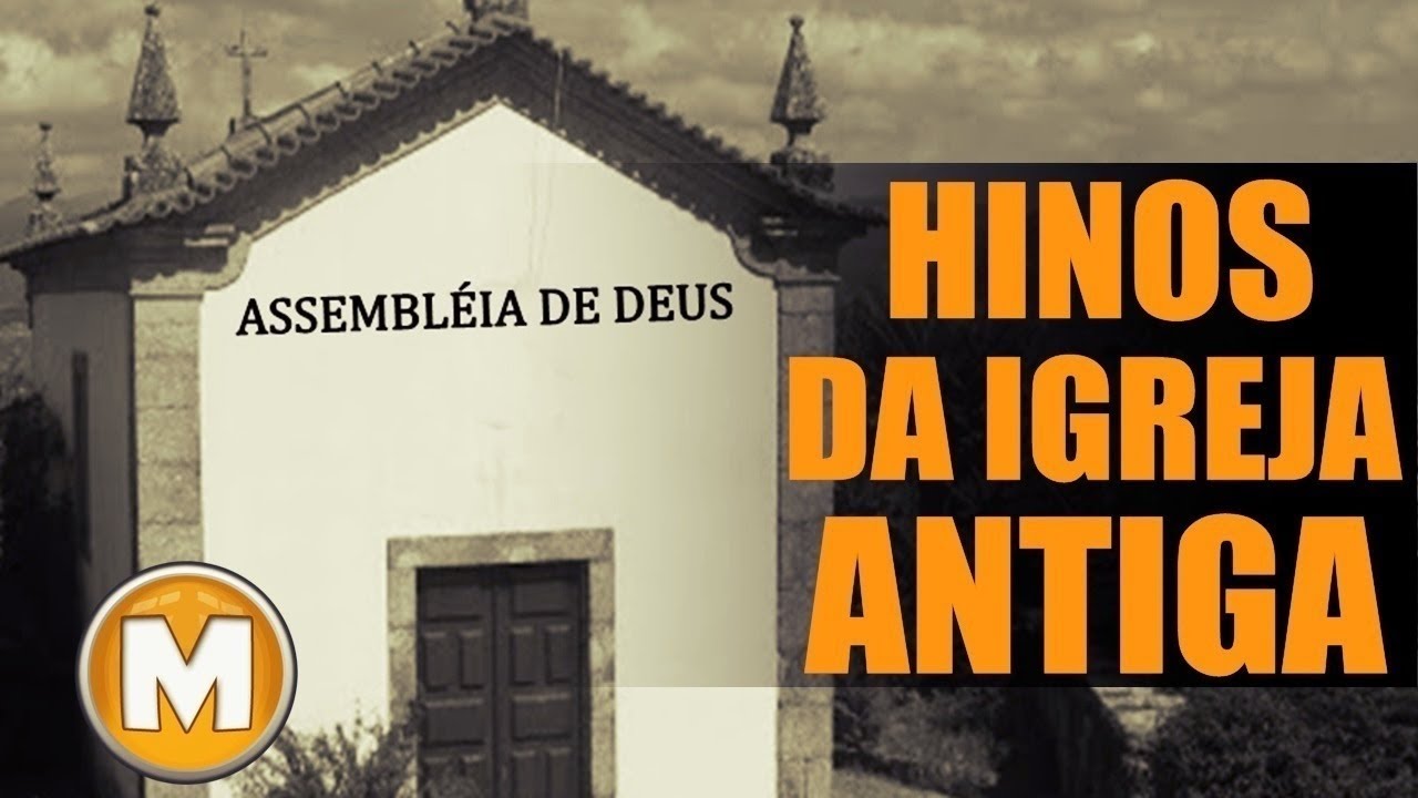 Hinos da Igreja Antiga - S&oacute; Rel&iacute;quias COM LETRA