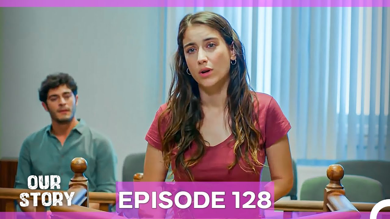 Our Story Episode 128