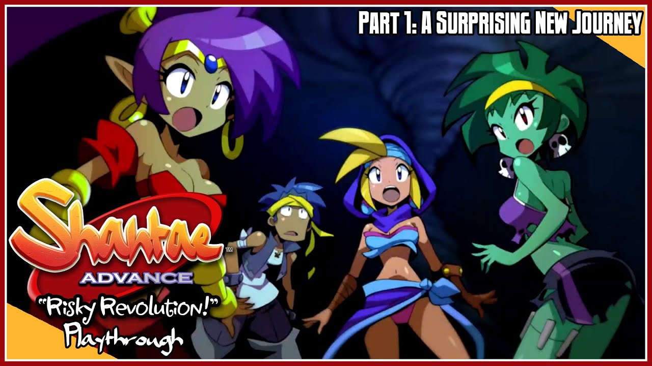 Shantae Advance: Risky Revolution | Playthrough | Part 1: A Surprising New Journey