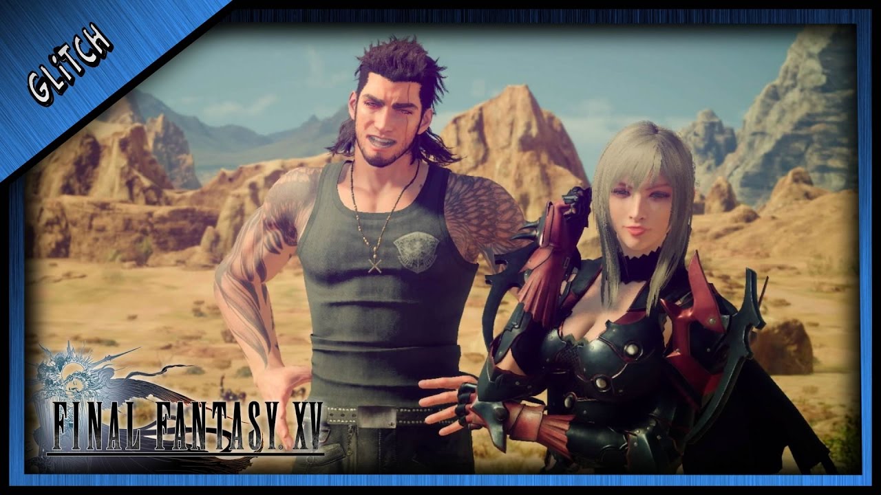 GLITCH FF15 / AVOIR ARANEA DANS SON EQUIPE ( FINAL FANTASY XV )