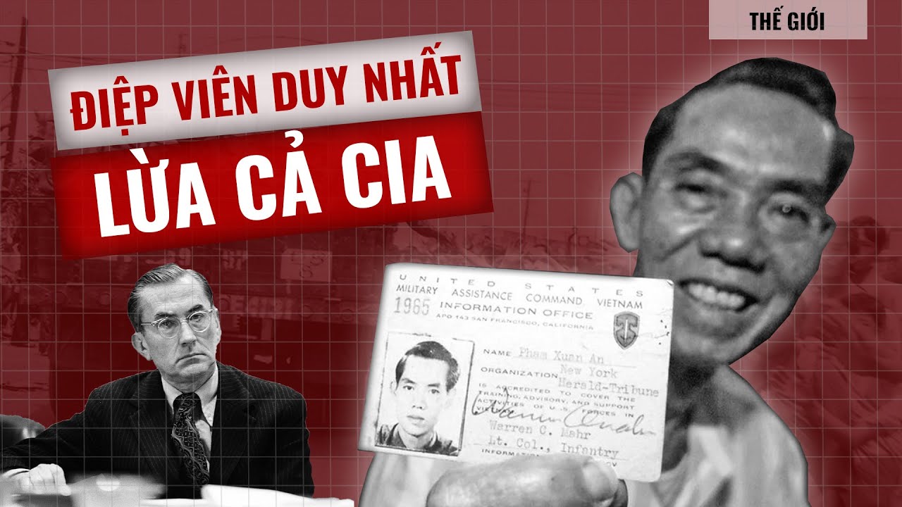 Vì Sao Những Tay Chống Cộng Sừng Sỏ Đều Tin Tưởng Điệp Viên Phạm Xuân Ẩn? | Quan điểm
