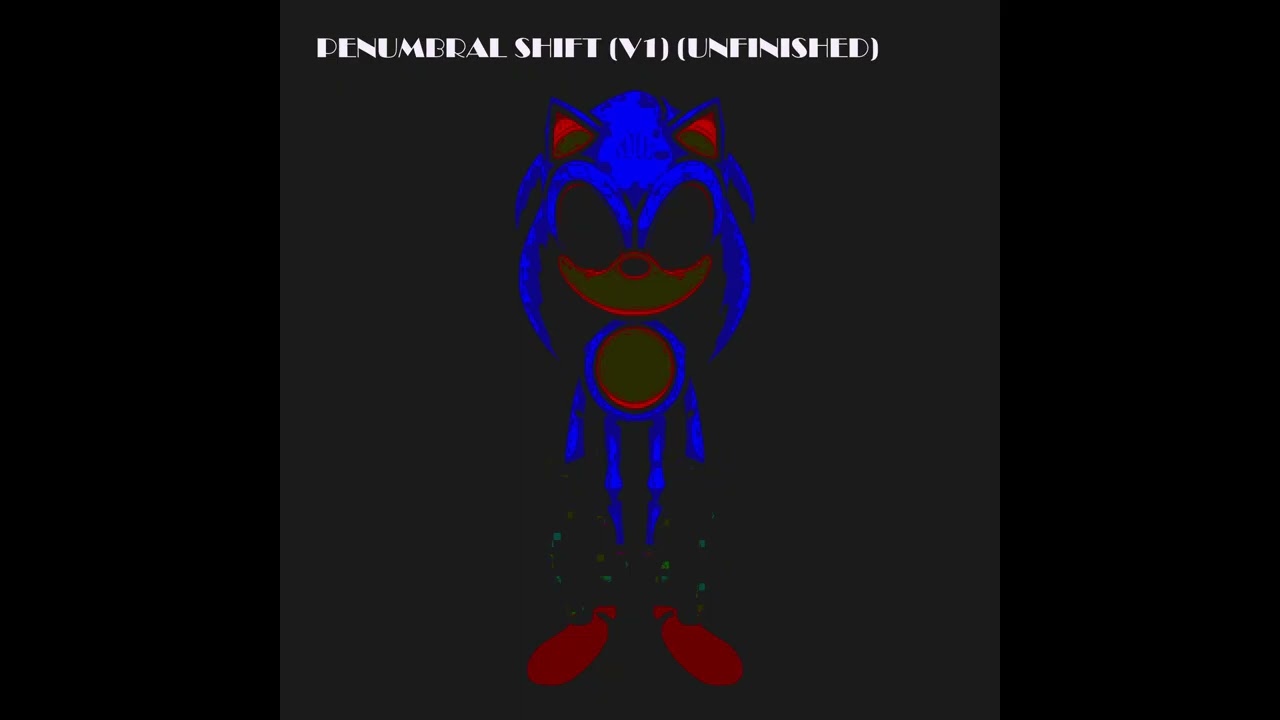 [FNF/SONIC.EXE] - Penumbral Shift v1 (UNFINISHED) (Official Audio)