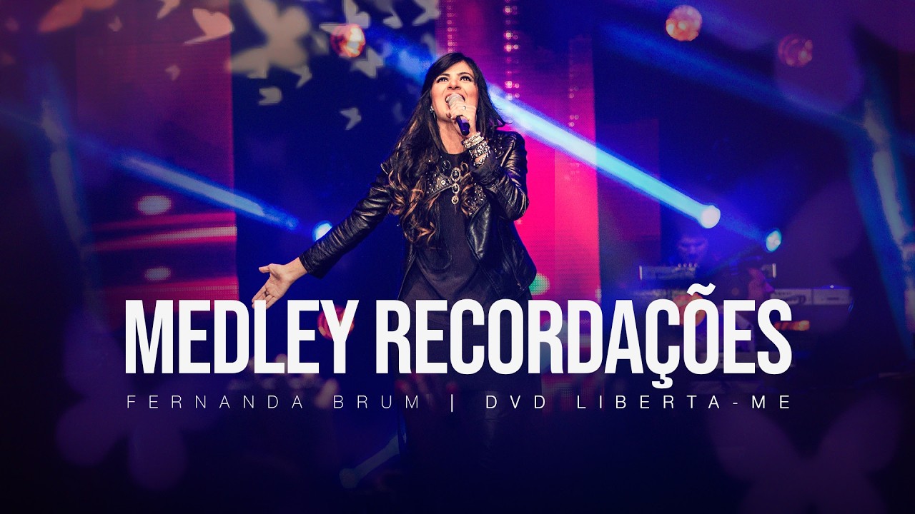Fernanda Brum - Medley Recordações | DVD Liberta-me
