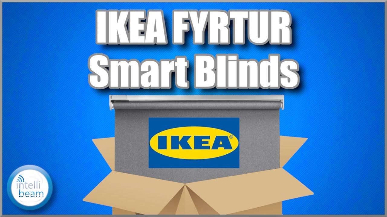 IKEA FYRTUR smart wireless roller blinds unboxing and tips by Intellibeam.com