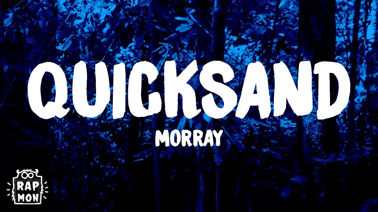 Morray - Quicksand Lyrics