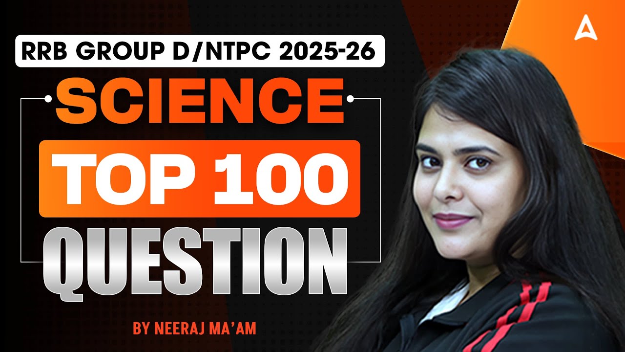 Railway Science Top 100 questions | RRB NTPC 2025-26 | RRB GROUP D 2025-26 | BY NEERAJ MAM