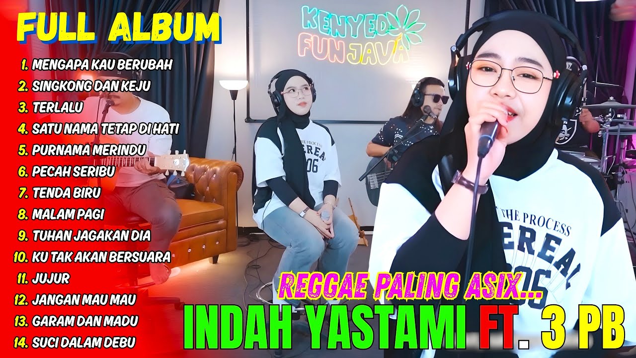 INDAH YASTAMI FT. 3 PEMUDA BERBAHAYA 🏝️ REGGAE PALING ASIX...  (Teman Beraktivitas)