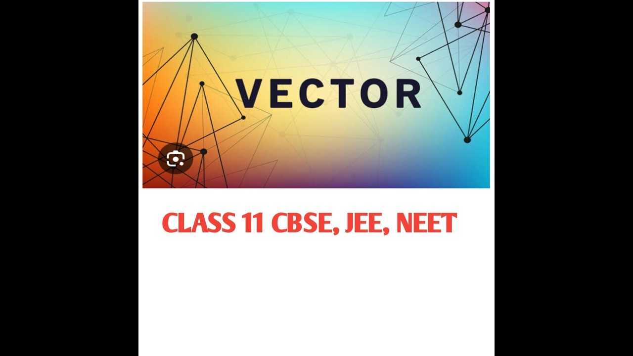 CHAPTER 1 LEC-1 VECTOR CLASS11 ,JEE ,NEET