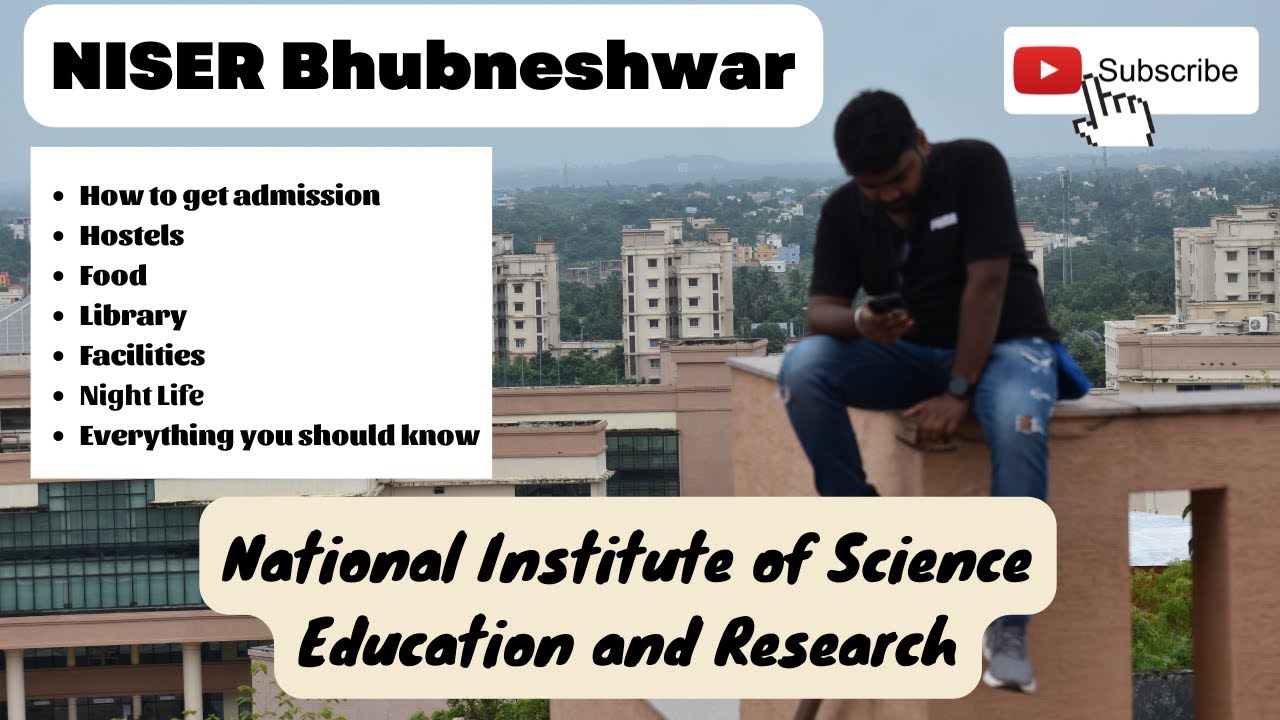NISER Bhubneshwar || Night Life |Admission||Stipend || Hostels || Facilities || Explained In Detail