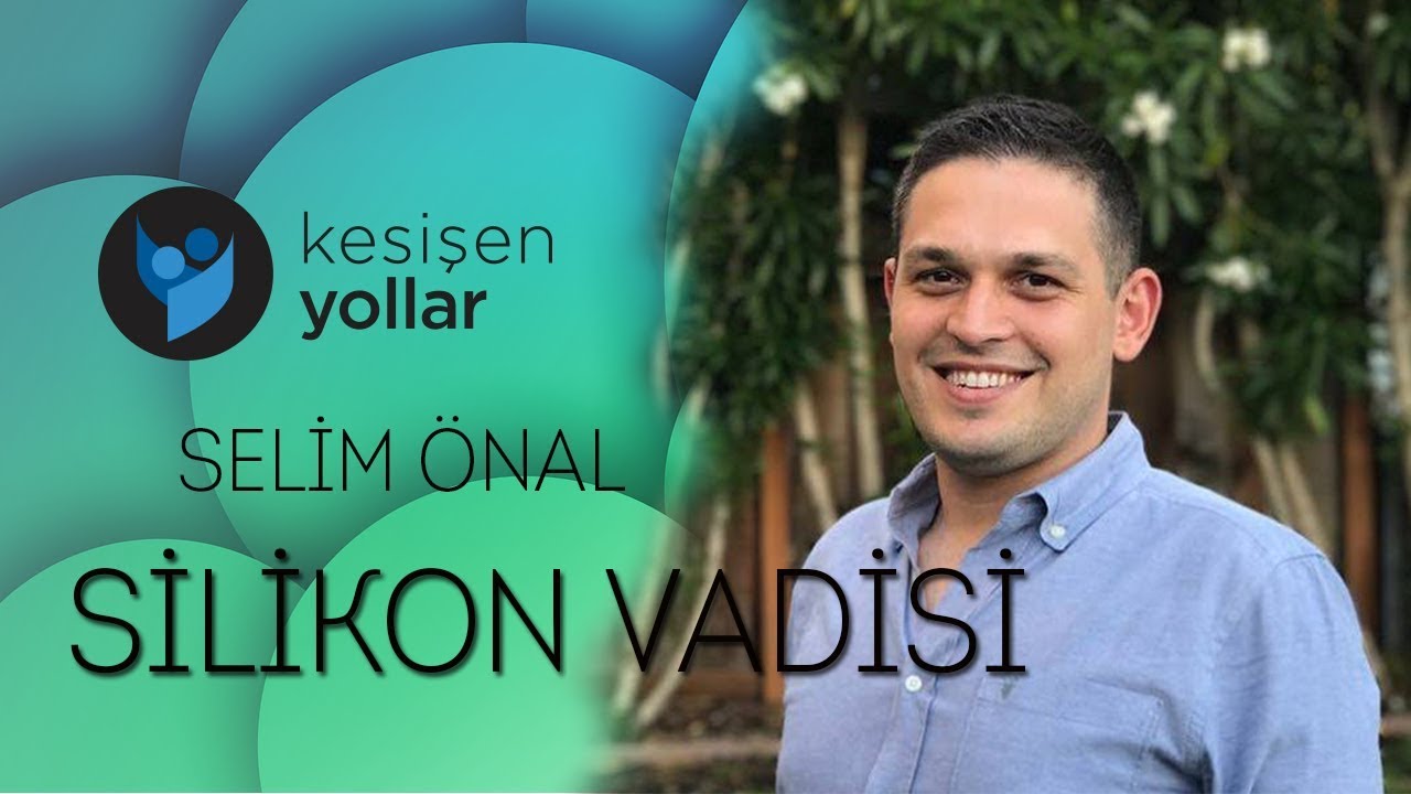 Silikon Vadisi Serisi - Selim Önal