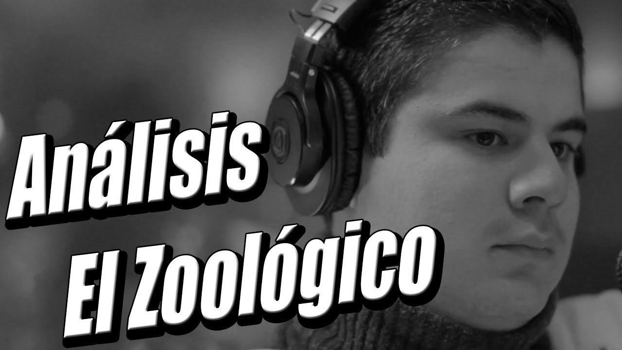 Análisis: El Zoológico - Alfredo Olivas