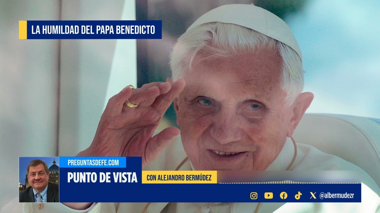 La humildad del Papa Benedicto