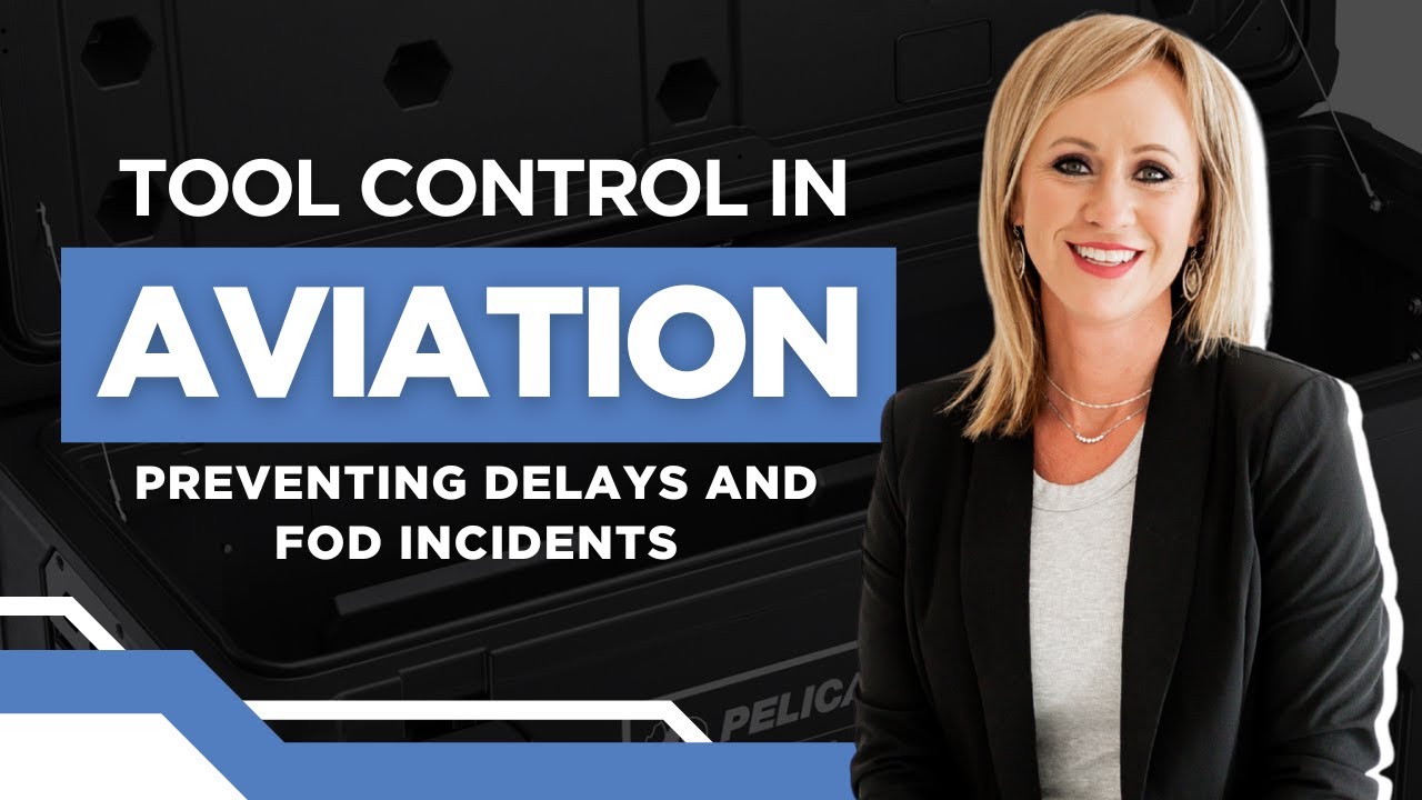 Tool Control in Aviation: Preventing Delays and FOD Incidents