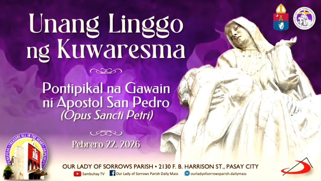 Our Lady of Sorrows Parish | Unang Linggo ng Kuwaresma | Pebrero 22, 2026 - 4PM