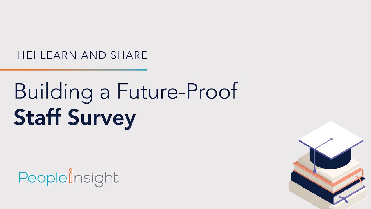 Webinar - Building a Future-Proof Staff Survey Programme | People Insight