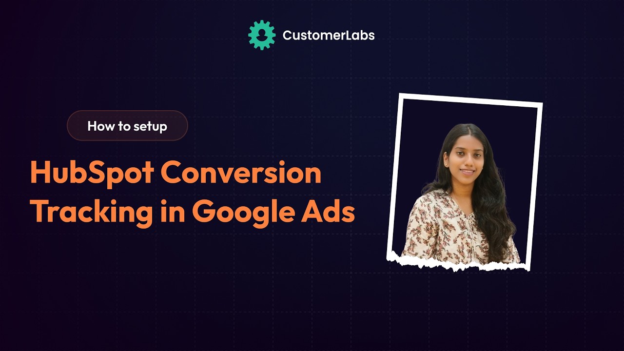 Как настроить отслеживание конверсий HubSpot в Google Ads