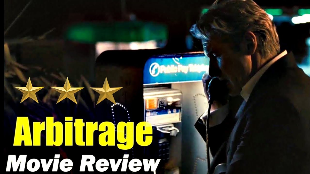 Arbitrage Movie Review | Richard Gere | Crime | Drama | Wall Street Businessman Accident Primal Fear