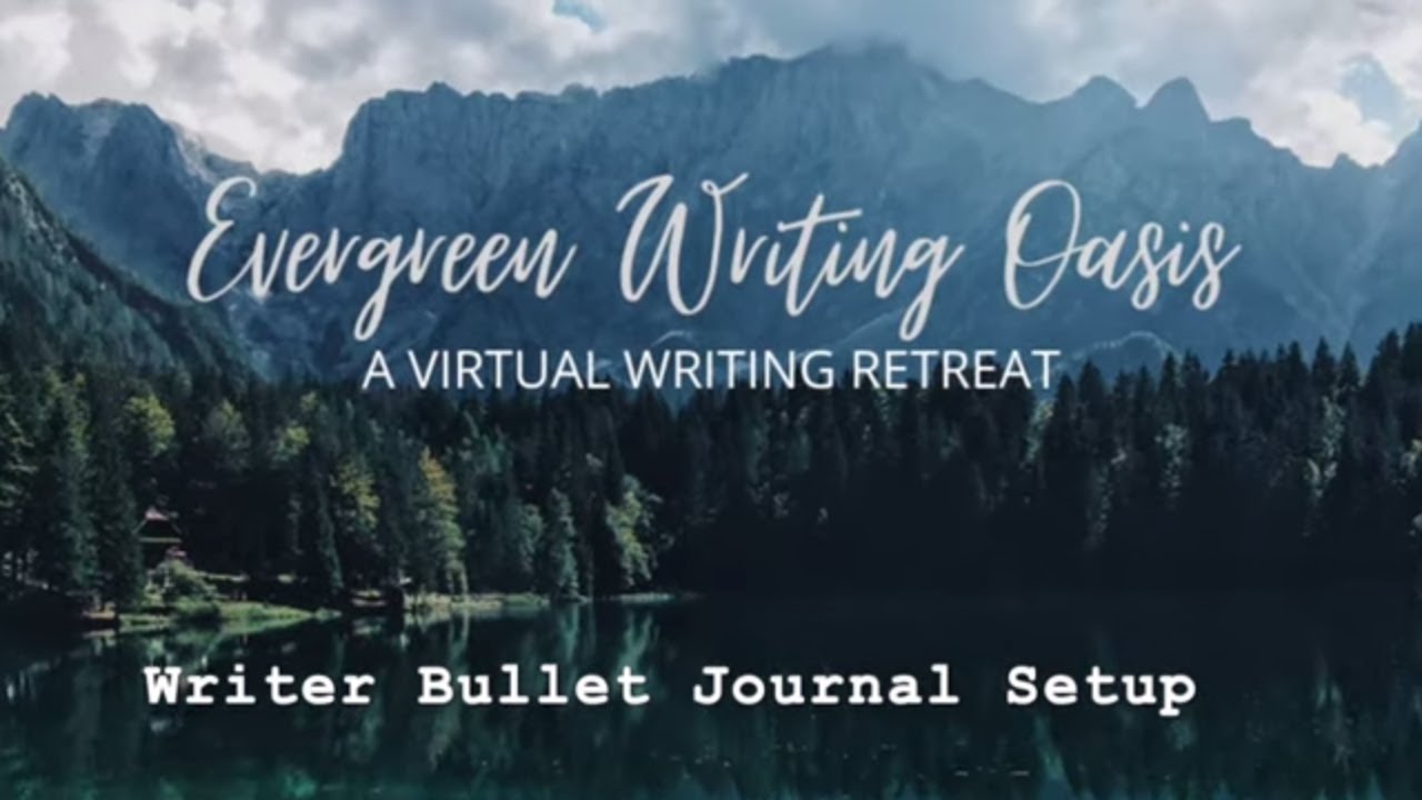 My Writer Bullet Journal Setup | Evergreen Writing Oasis Online Retreat