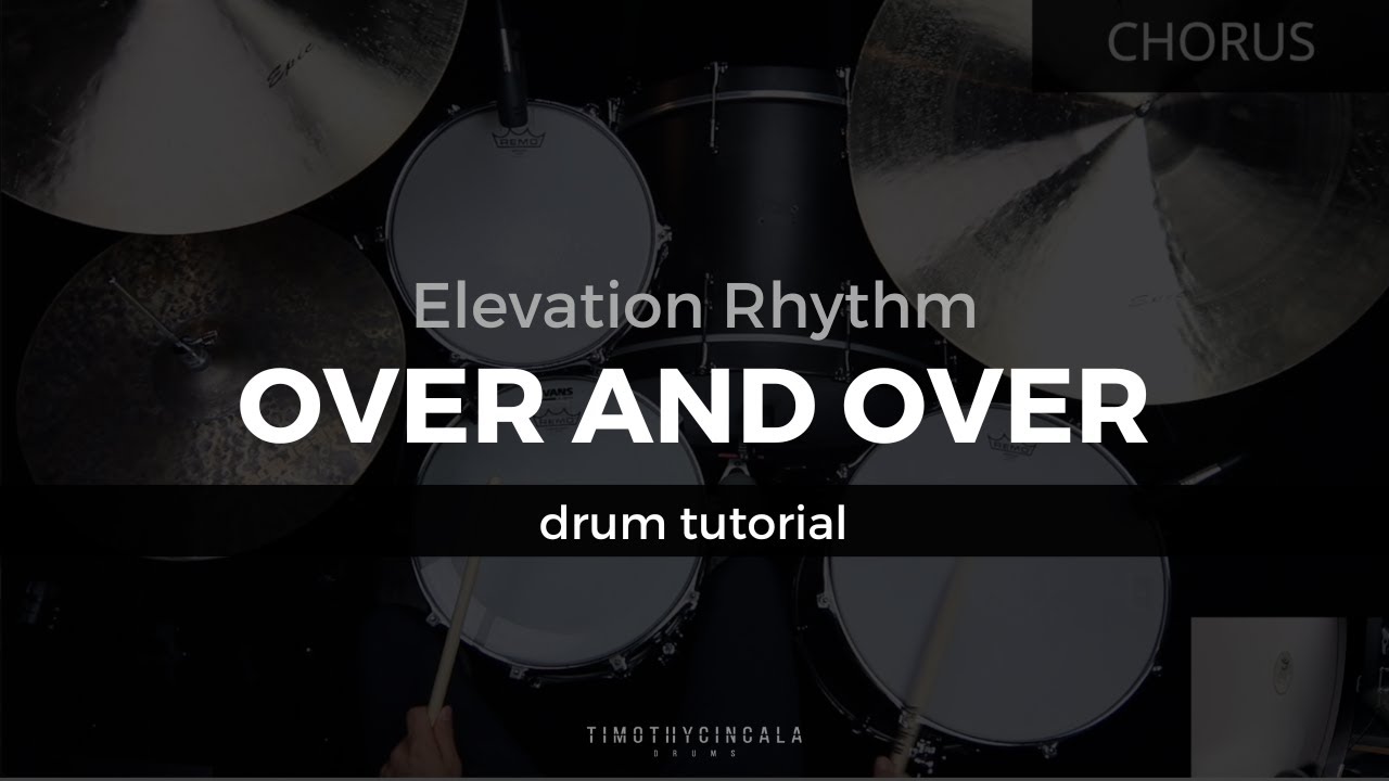Over & Over - Elevation Rhythm (Drum Tutorial/Play-Through)