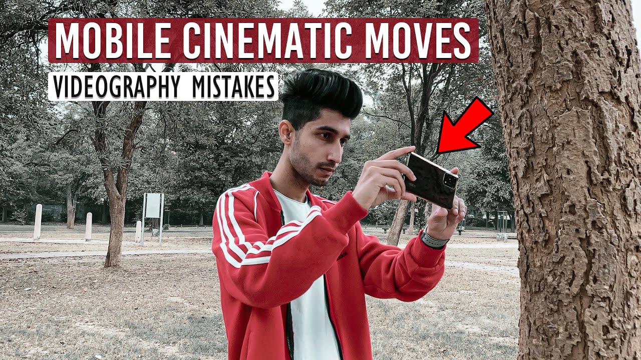 MOBILE CINEMATIC MOVES & VIDEOGRAPHY MISTAKES | MOBILE CAMERA SETTINGS | IN HINDI