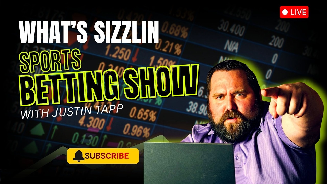 WHAT'S SIZZLIN: SPORTS BETTING SHOW with Justin Tapp: LIVE - free giveaway contest! NFL, NBA, NCAA