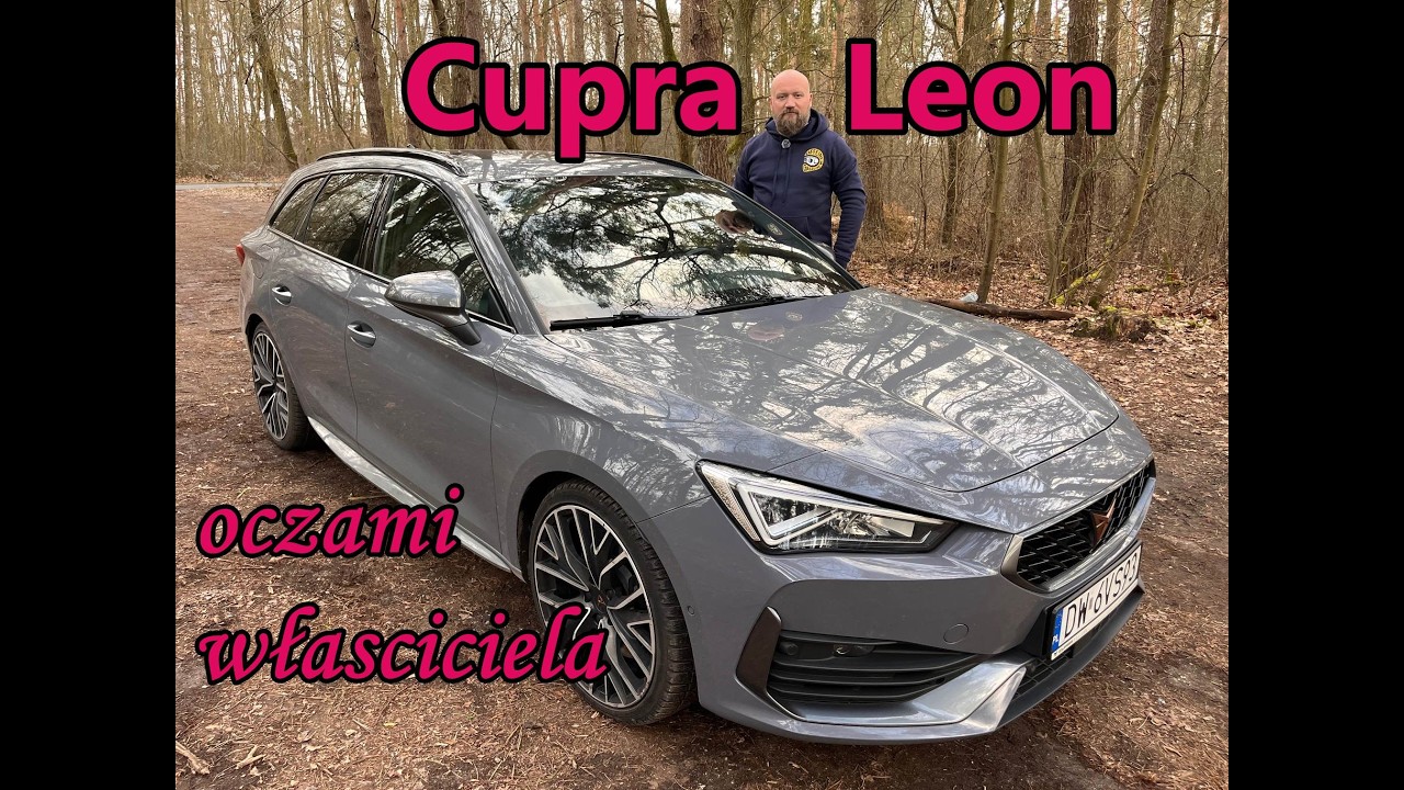 Cupra Leon - recenzja i NOWOŚĆ-ocena właściciela.