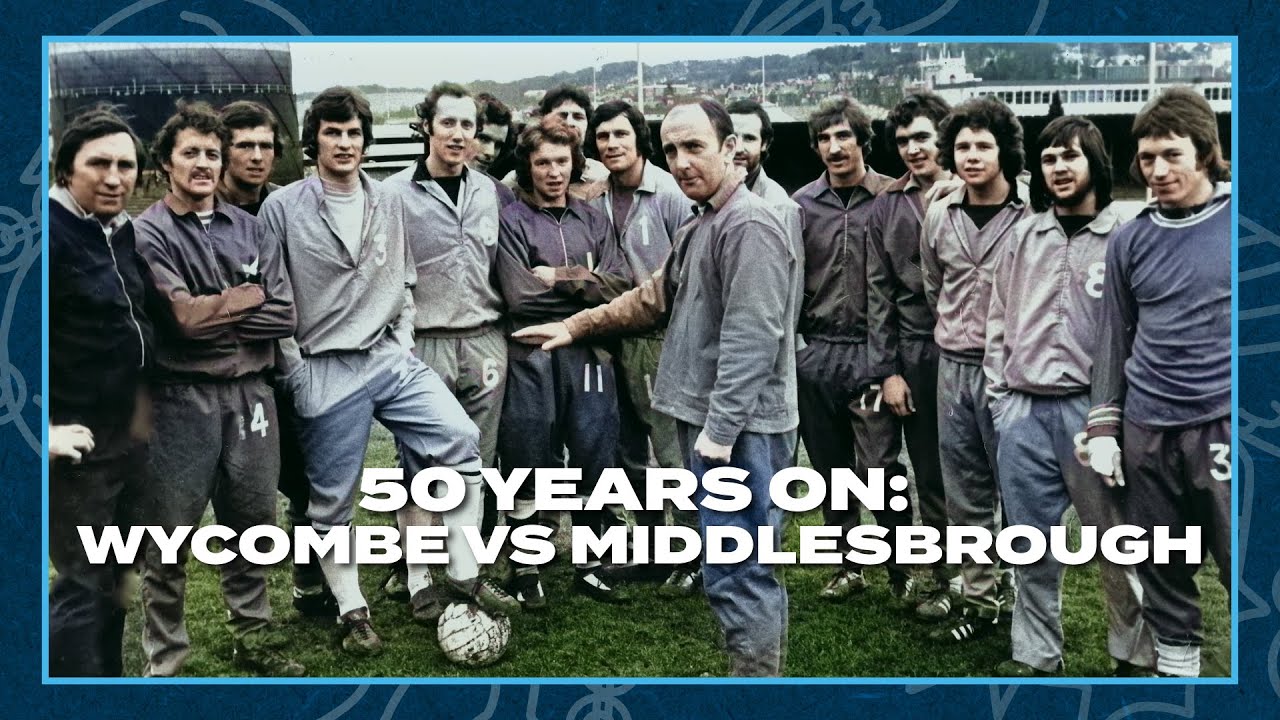 50 Years On: Wycombe vs Middlesbrough