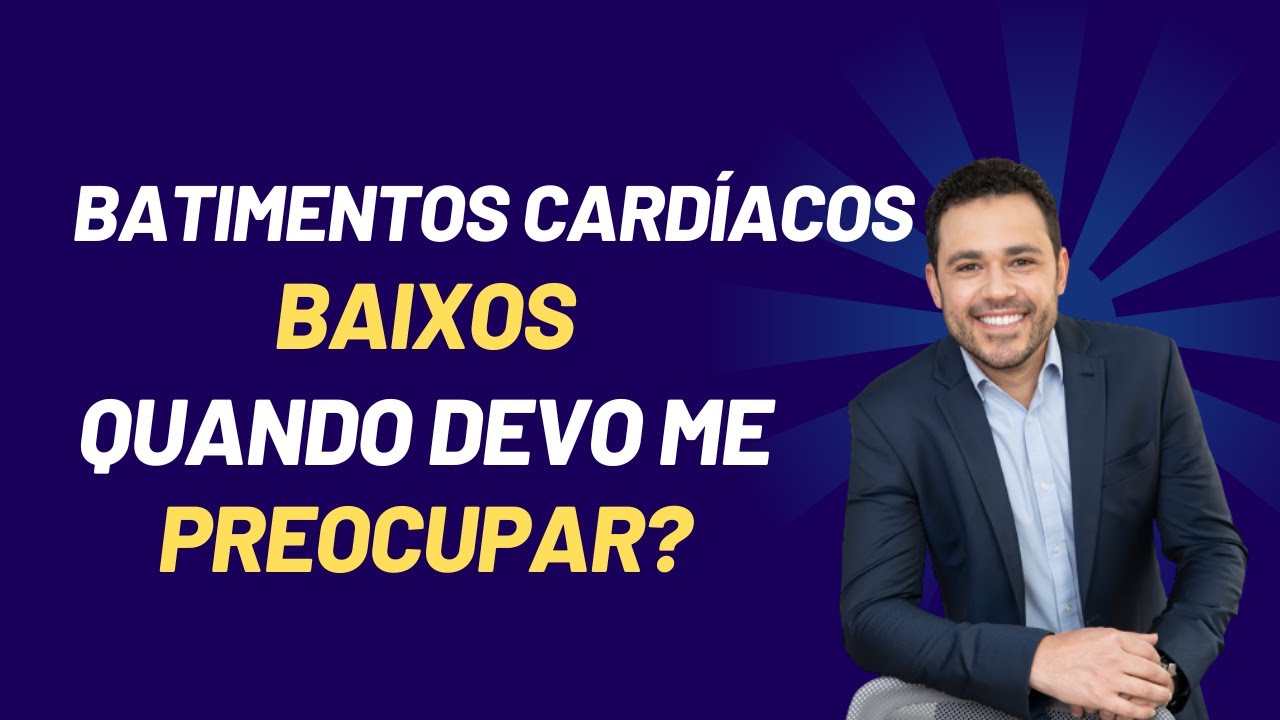 Batimentos Card&iacute;acos Baixos - Quando devo me Preocupar? - Arritmologista - Dr. Caio Henrique