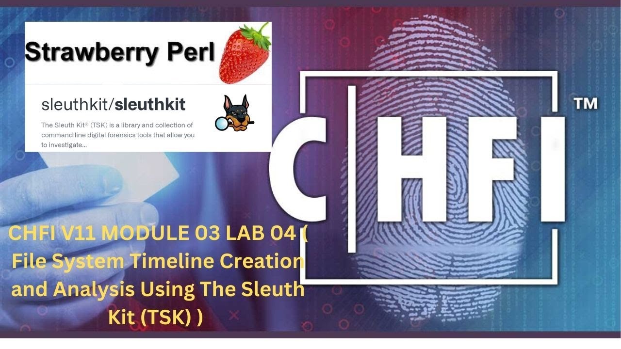 CHFI V11 MODULE 03 LAB 04  File System Timeline Creation and Analysis Using The  Sleuth Kit TSK