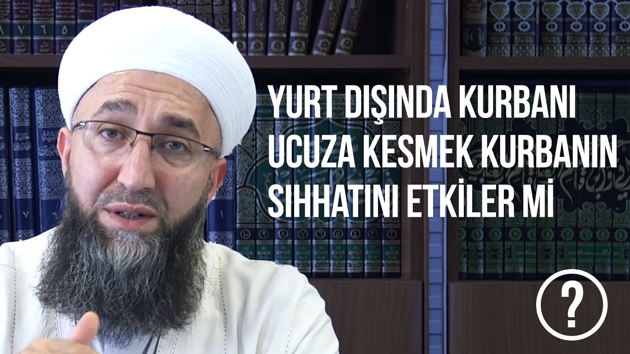 Yurt dışında kurbanı ucuza kesmek kurbanın sıhhatini etkiler mi? | Fetva Rehberi