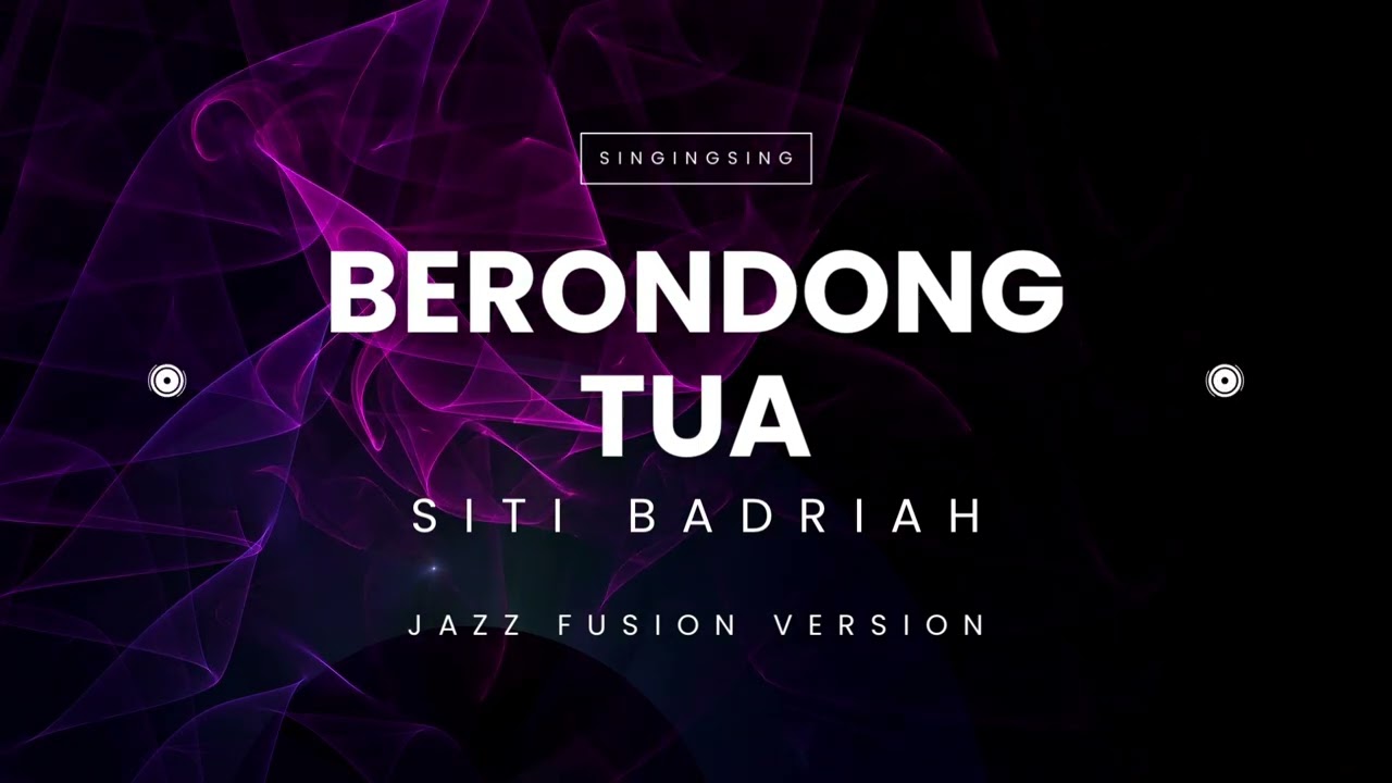 BERONDONG TUA – SITI BADRIAH | Jazz Classic Version