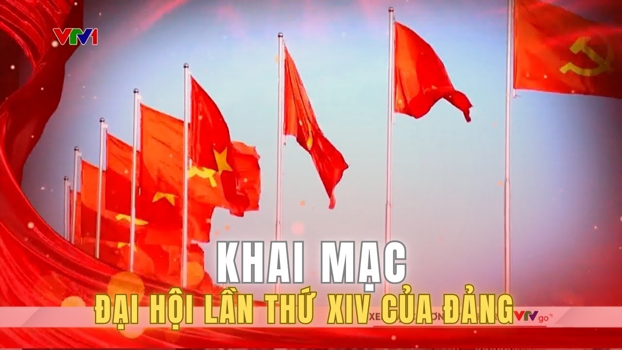 Khai mạc Đại hội lần thứ XIV của Đảng