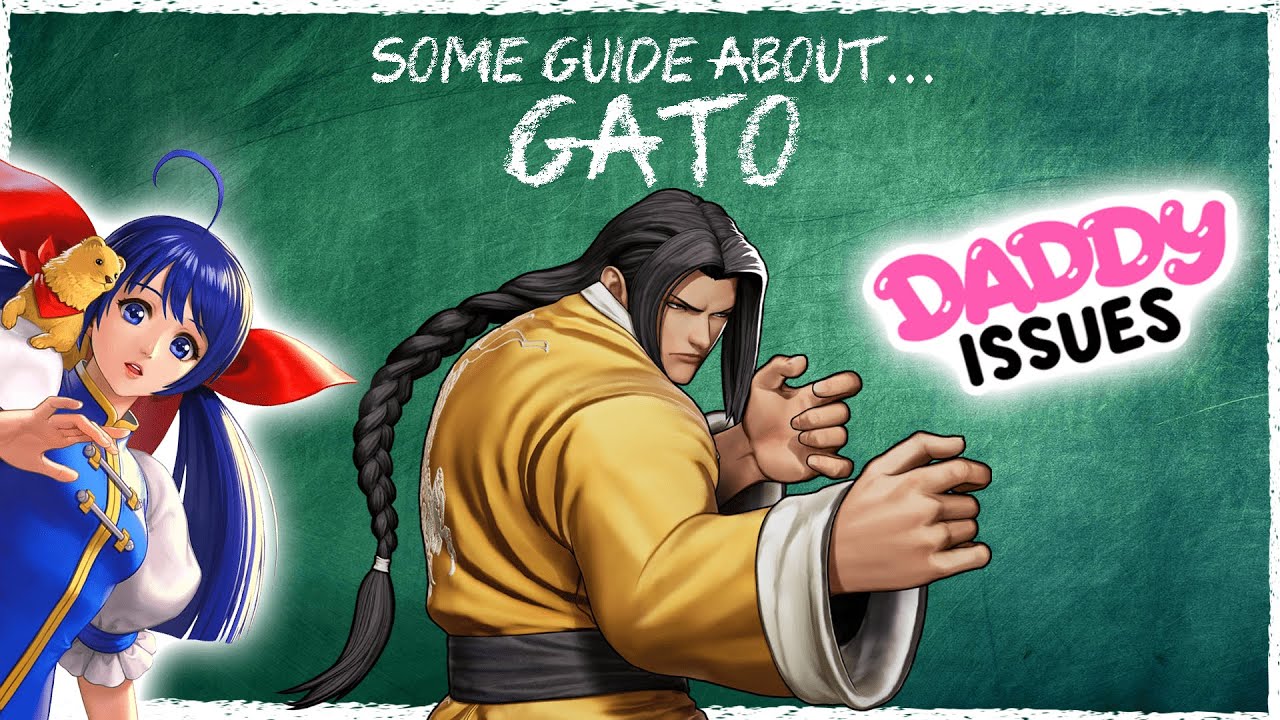 Some Guide About... Gato (A KOF Character Guide)