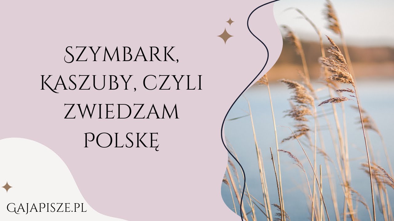 Szymbark, Kaszuby, czyli zwiedzam Polskę cz. 3
