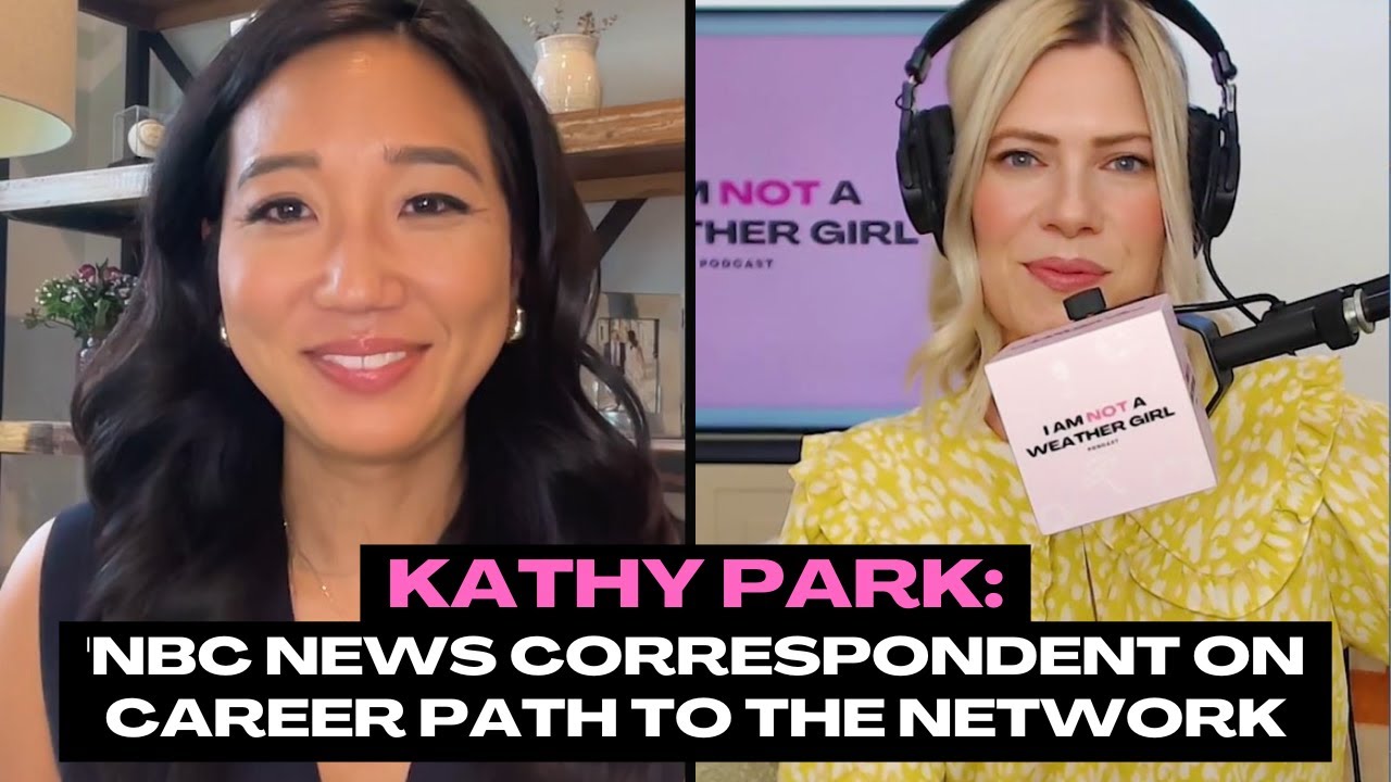 Kathy Park: NBC correspondent on career path to the network