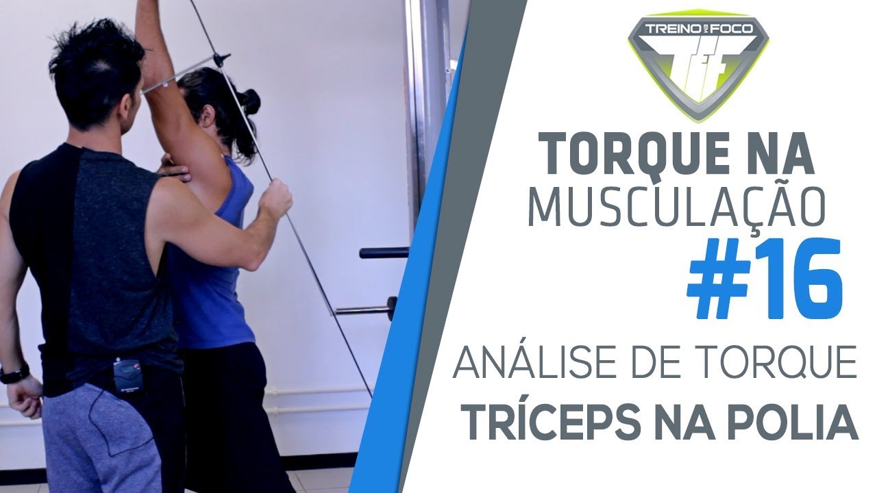 Tríceps na Polia - Análise Biomecânica de Torque na Polia - Torque na Musculação #16