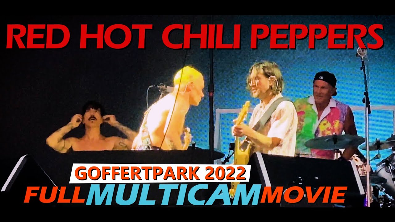 RHCP Live Goffertpark Nijmegen 2022 FULL SHOW MULTICAM (Fan Movie)