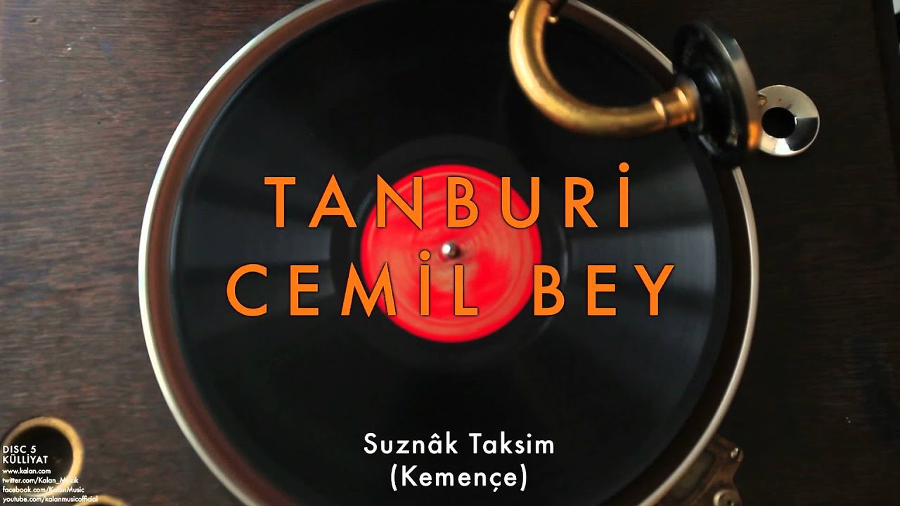 Tanburi Cemil Bey - Suzn&acirc;k Taksim [ K&uuml;lliyat &copy; 2016 Kalan M&uuml;zik ]