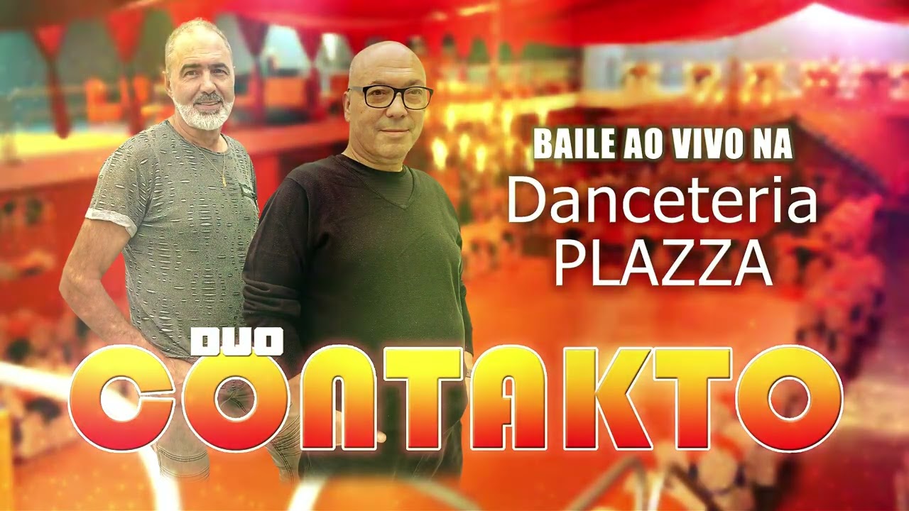 DUO CONTAKTO AO VIVO NA DANCETERIA PLAZZA - MÚSICA DE BAILE