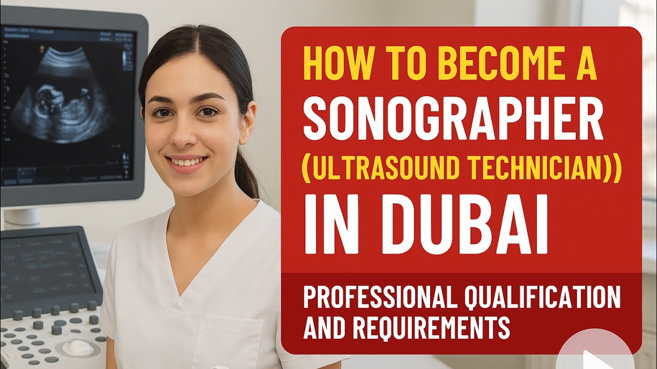 HOW TO BECOME A SONOGRAPHER IN DUBAI | PROFESSIONAL QUALIFICATIONS AND REQUIREMENTS #dha #sonography