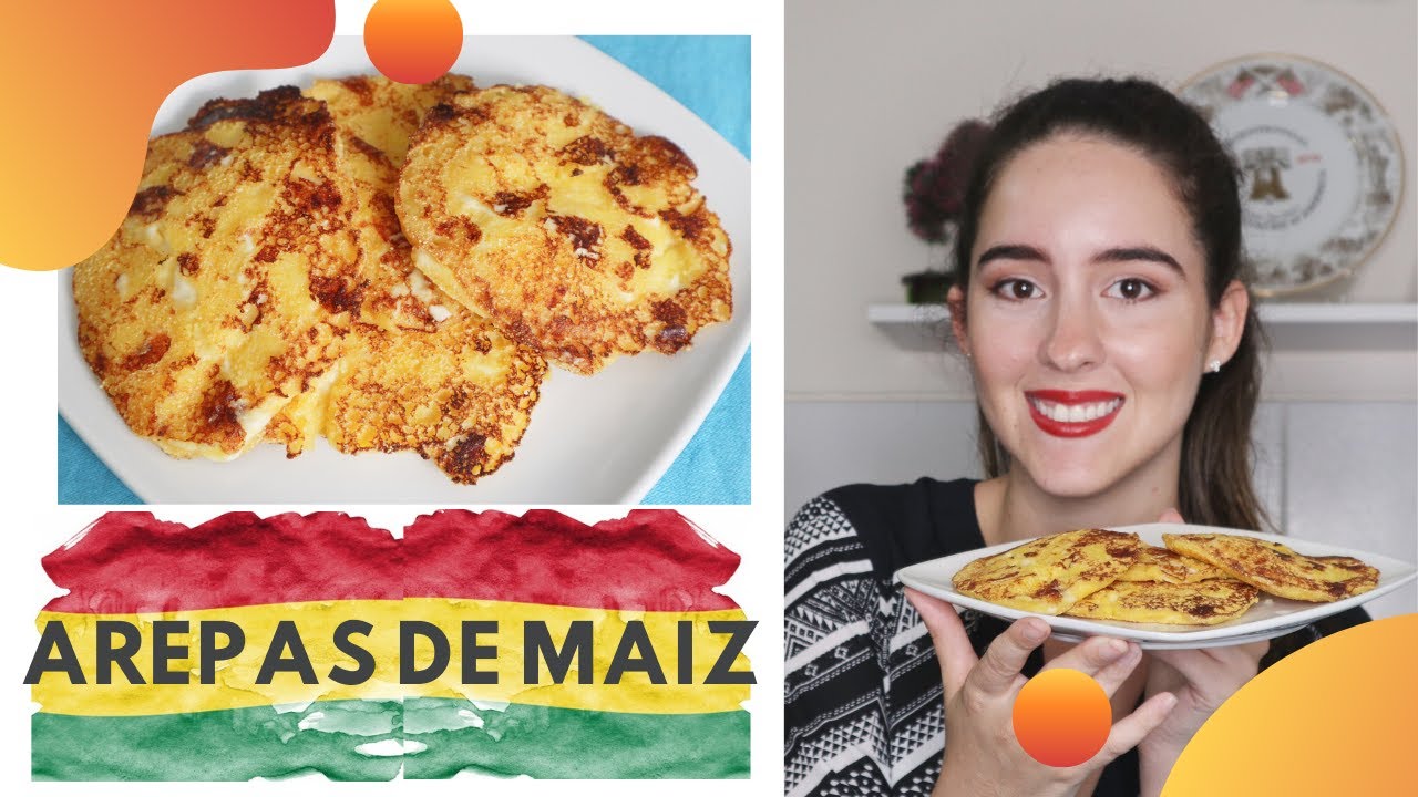 CÓMO SE PREPARAN LAS AREPAS DE MAÍZ?