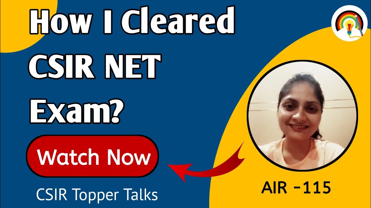 CSIR NET JRF Life Science |  Topper Talks | Essential tips for CSIR Exam