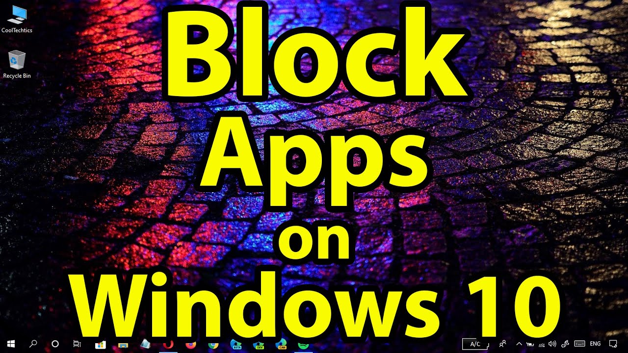 Block Apps on Windows 10 || How to Block Apps from Running on Windows 10