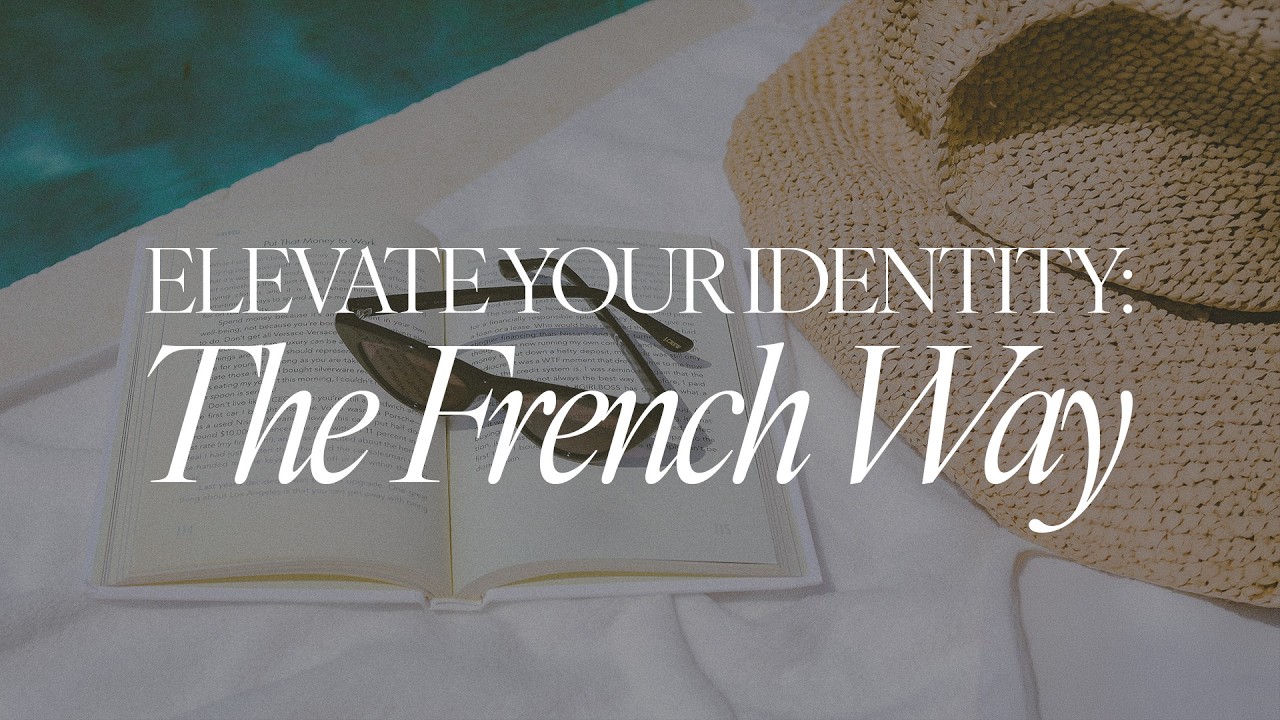 3 Tiny French Secrets that Changed My Self-Image