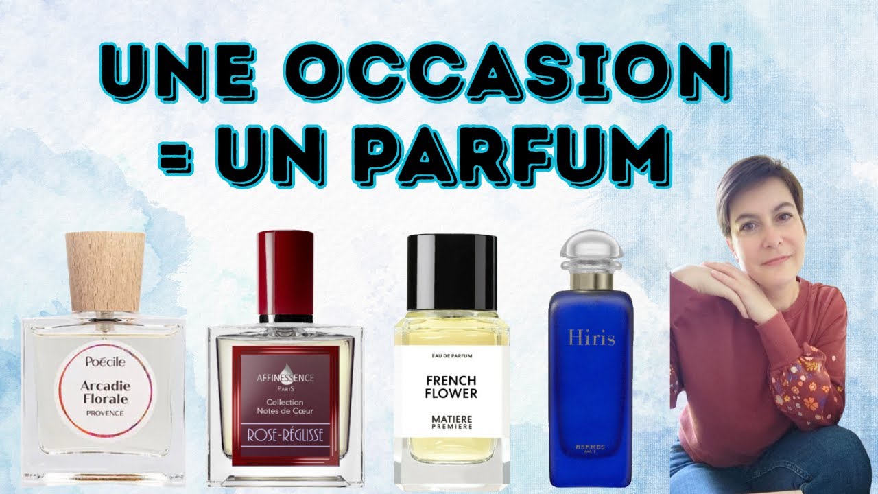 UN PARFUM = UNE OCCASION (PRINTEMPS - ETE)