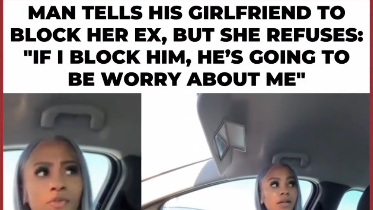 Man Tells His Girlfriend To Block Her Ex Reaction Video.