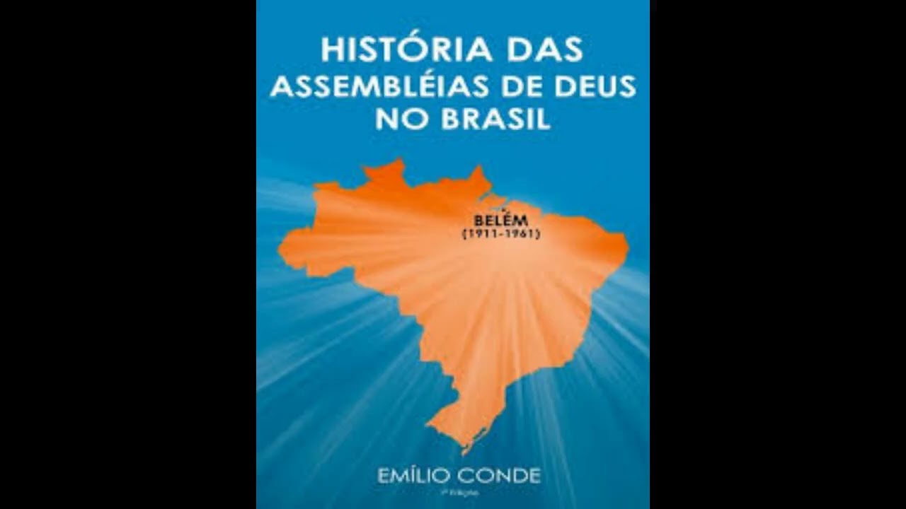 #A Historia das Assembleias de Deus no Brasil - Em&iacute;lio Conde