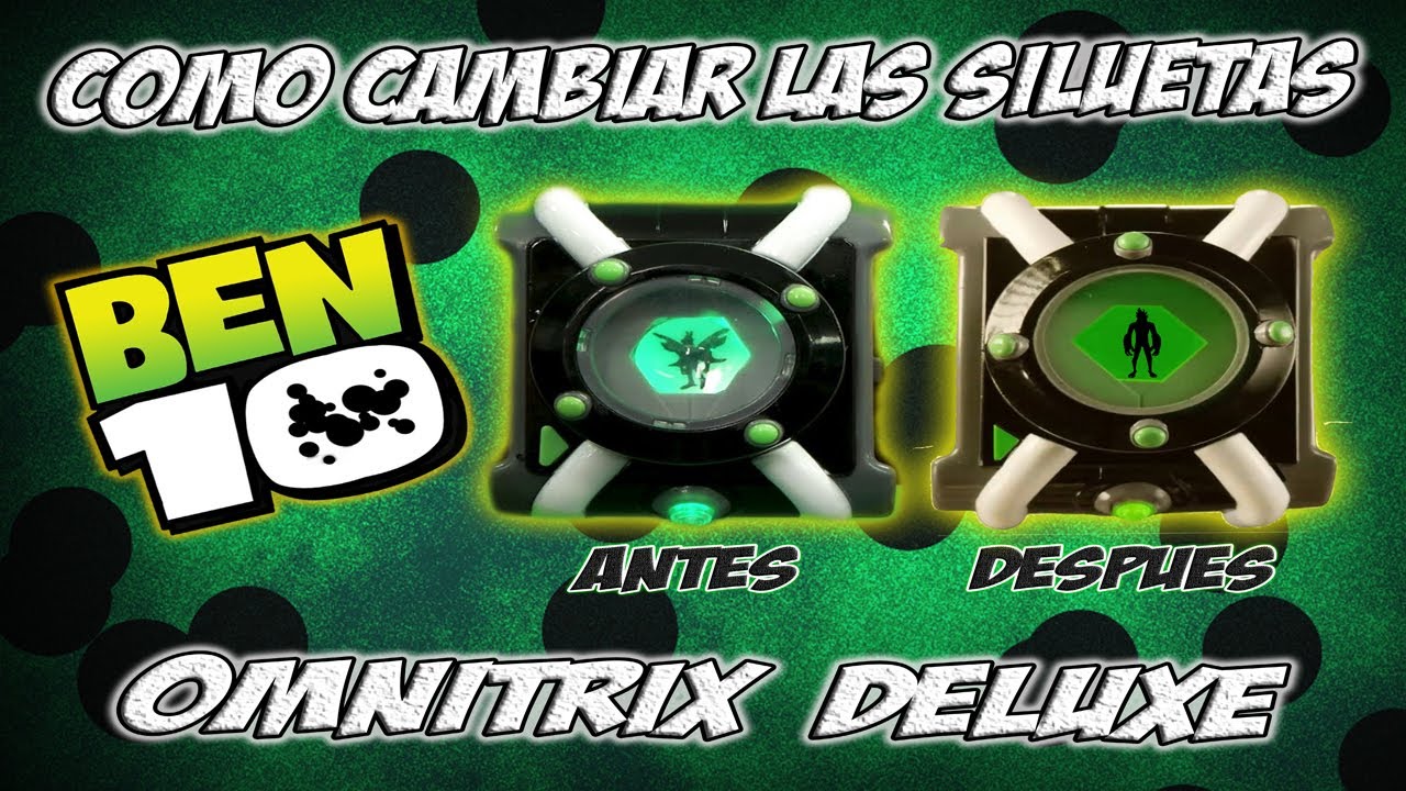 Como Cambiar Las Siluetas - Omnitrix Deluxe Playmates